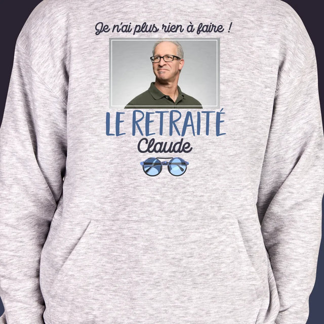 La Photo Et Un Texte: Je N'Ai Rien À Faire ! Retraité - Sweat À Capuche Pour Hommes