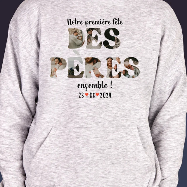 Collage Photo De Lettre: Notre Première Fête Des Pères - Sweat À Capuche Pour Hommes