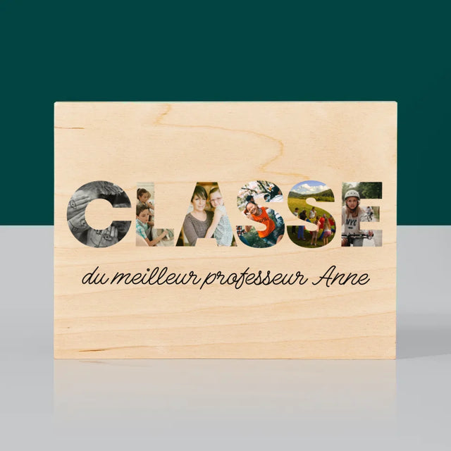 Collage Photo De Lettre: Une Classe - Impression Sur Bois