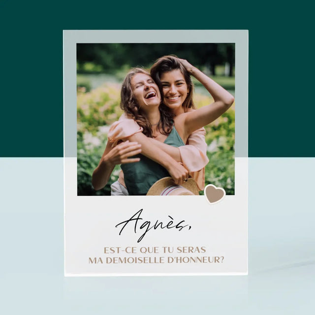 Photo Et Texte: Sois Ma Demoiselle D'Honneur - Bloc Acrylique