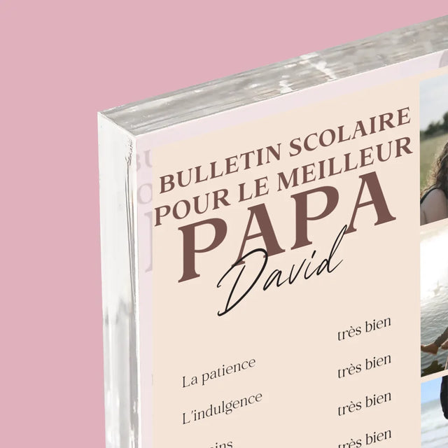 Collage Photo: Le Bulletin Scolaire Pour Le Meilleur Papa - Bloc Acrylique