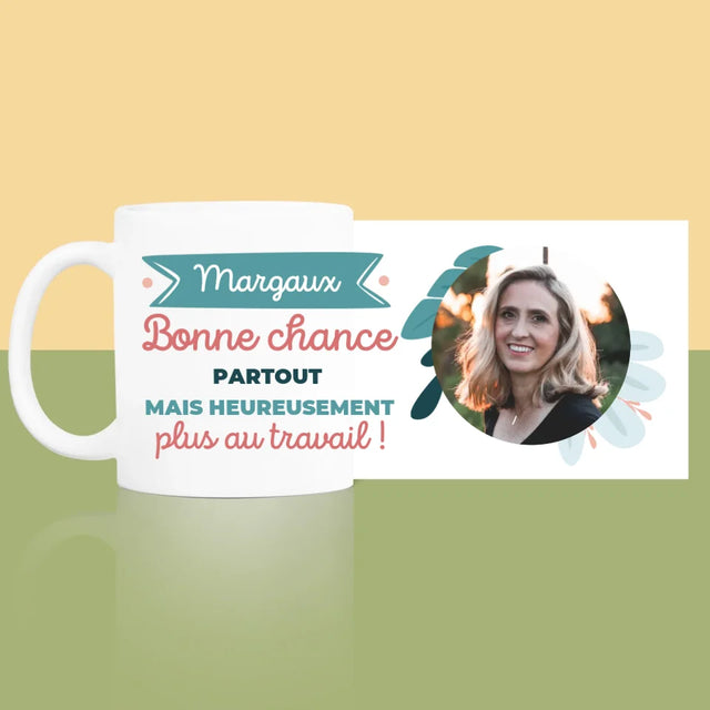 Photo Et Texte: Bonne Chance Mais Pas Au Travail - Le Mug