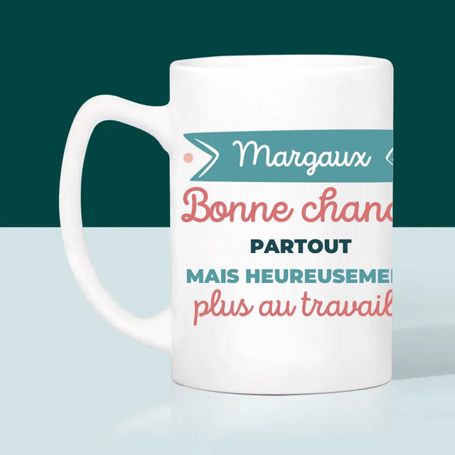 Photo Et Texte: Bonne Chance Mais Pas Au Travail - Le Mug