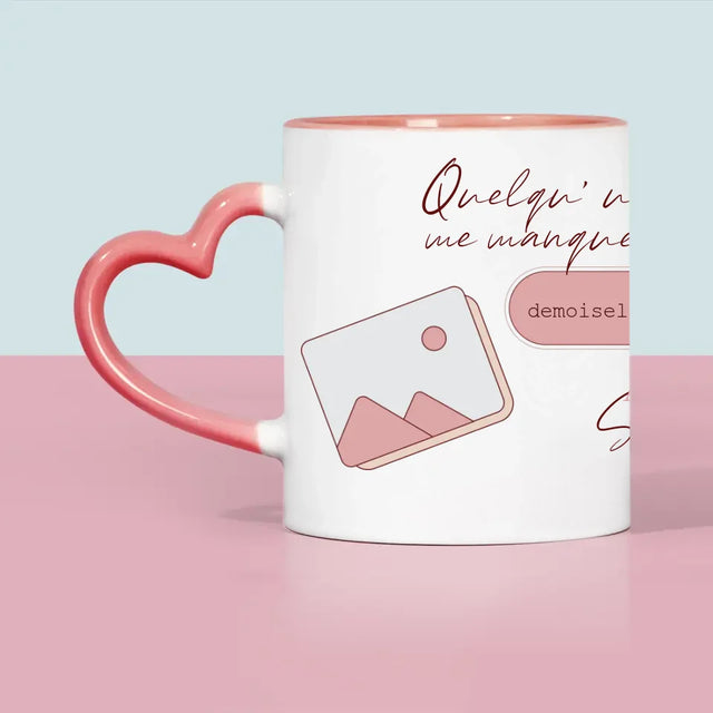 Prénom Et Texte: Quelqu'Un Me Manque Demoiselles D'Honneur - Le Mug