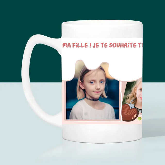 Collage Photo: Fille ! Je Te Souhaite Toutes Les Choses Les Plus Douces ! - Le Mug