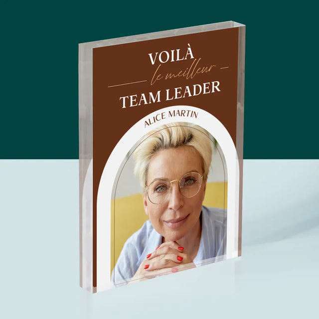 La Photo Et Un Texte: Le Meilleur Team Leader - Bloc Acrylique