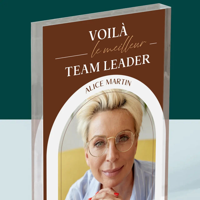 La Photo Et Un Texte: Le Meilleur Team Leader - Bloc Acrylique