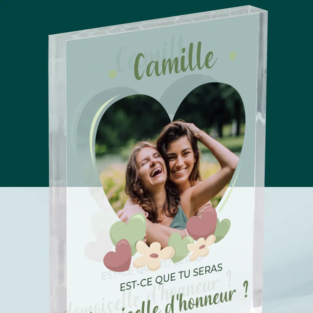 La Photo Et Un Texte: Est-Ce Que Tu Seras Ma Demoiselle D'Honneur ? - Bloc Acrylique
