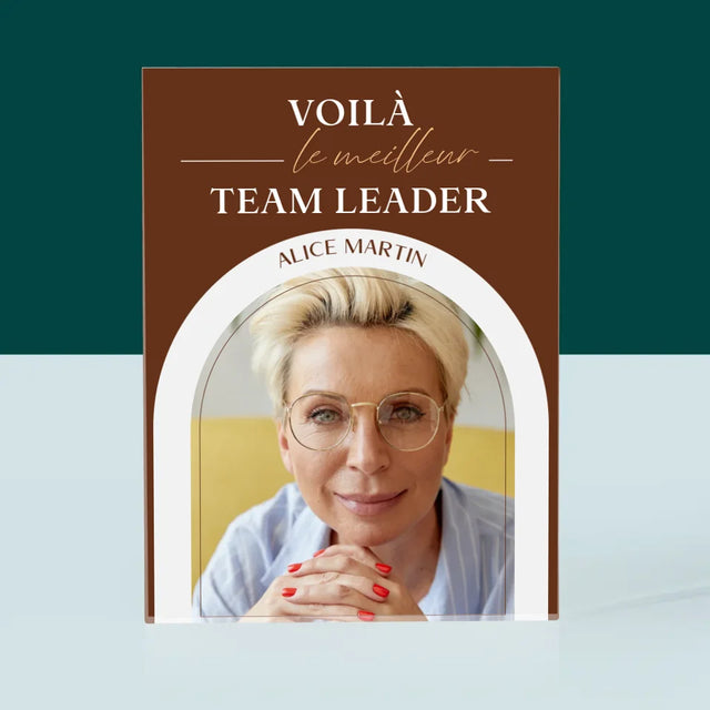 La Photo Et Un Texte: Le Meilleur Team Leader - Bloc Acrylique