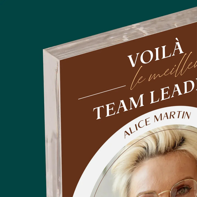 La Photo Et Un Texte: Le Meilleur Team Leader - Bloc Acrylique