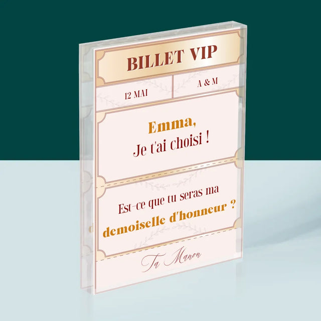 Le Prénom Et Un Texte: Billets Vip Demoiselle D'Honneur - Bloc Acrylique