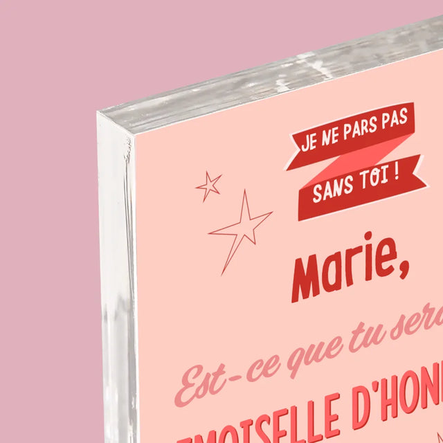 Le Prénom Et Un Texte: Je Ne Pars Pas Sans Toi - Bloc Acrylique
