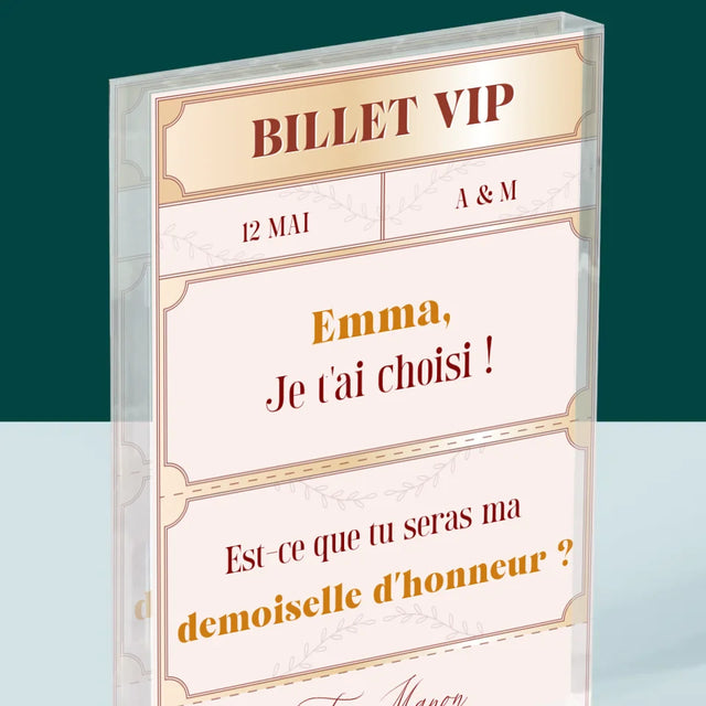 Le Prénom Et Un Texte: Billets Vip Demoiselle D'Honneur - Bloc Acrylique