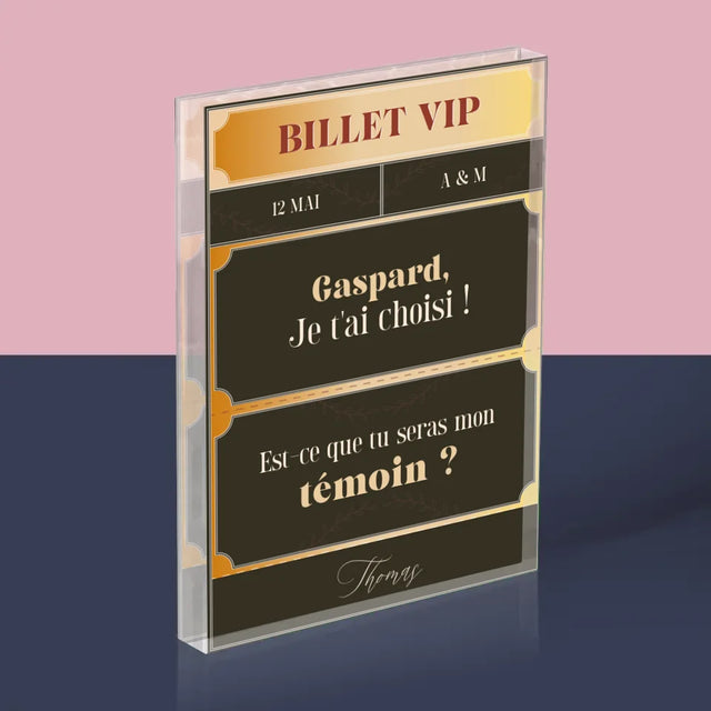 Le Prénom Et Un Texte: Billet Vip Témoin - Bloc Acrylique