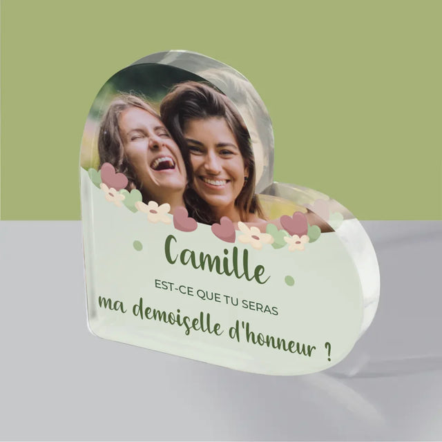 La Photo Et Un Texte: Est-Ce Que Tu Seras Ma Demoiselle D'Honneur ? - Bloc Acrylique Cœur