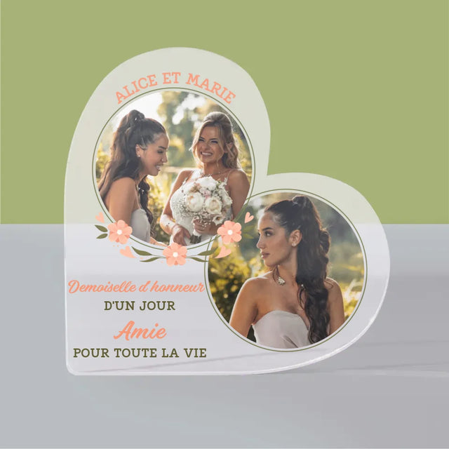 La Photo Et Un Texte: Demoiselle D'Honneur D'Un Jour - Bloc Acrylique Cœur