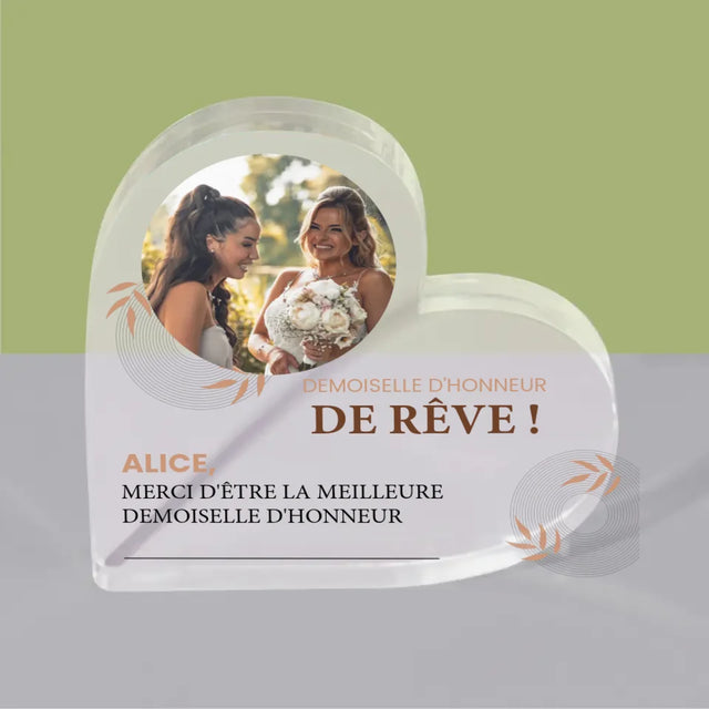 La Photo Et Un Texte: La Demoiselle D'Honneur De Rêve - Bloc Acrylique Cœur