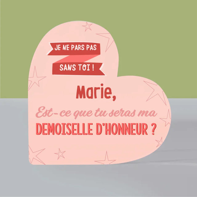 Le Prénom Et Un Texte: Je Ne Pars Pas Sans Toi - Bloc Acrylique Cœur