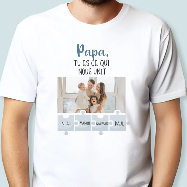 La Photo Et Un Texte: Papa, Tu Es Ce Qui Nous Unit - T-Shirt Pour Hommes