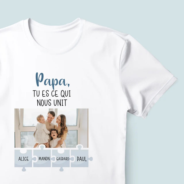 La Photo Et Un Texte: Papa, Tu Es Ce Qui Nous Unit - T-Shirt Pour Hommes