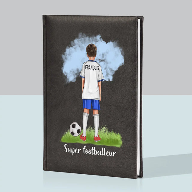 La Création Du Personnage: Super Footballeur - Cahier De Notes