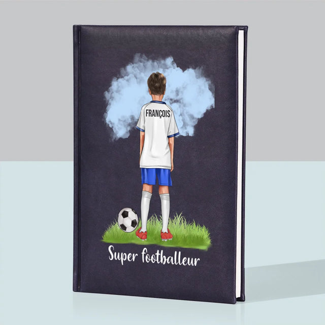 La Création Du Personnage: Super Footballeur - Cahier De Notes