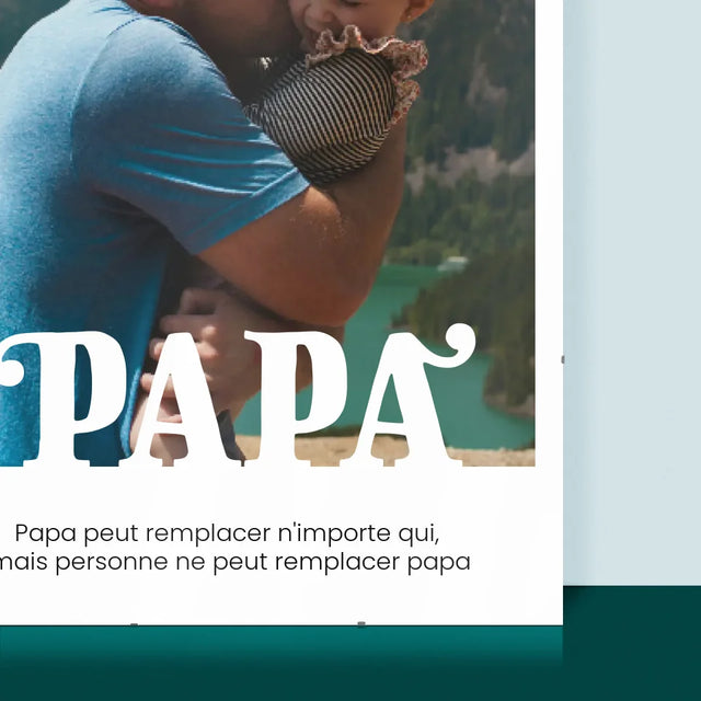 La Photo Et Un Texte: Papa Irremplaçable Dédicace - Affiche