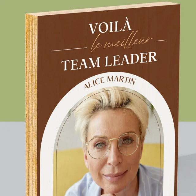 La Photo Et Un Texte: Le Meilleur Team Leader - Impression Sur Bois