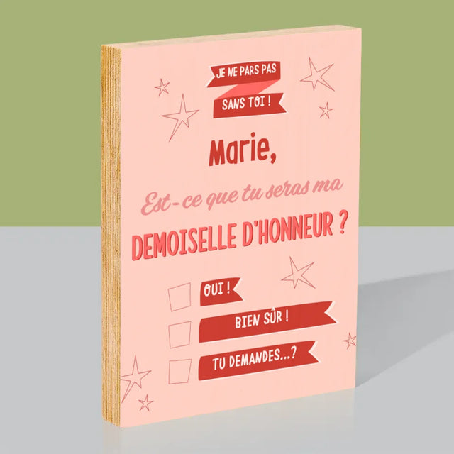 Le Prénom Et Un Texte: Je Ne Pars Pas Sans Toi - Impression Sur Bois