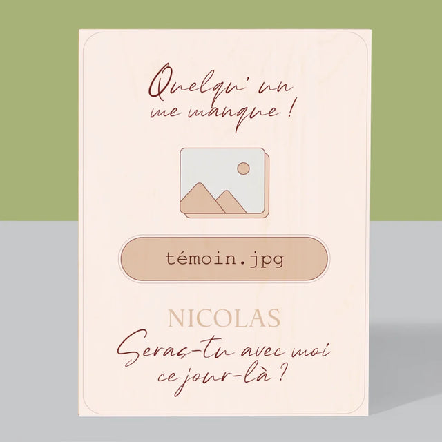 Le Prénom Et Un Texte: Quelqu'Un Me Manque Témoin - Impression Sur Bois