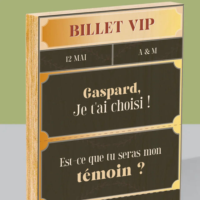 Le Prénom Et Un Texte: Billet Vip Témoin - Impression Sur Bois