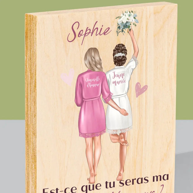 La Création Du Personnage: Est-Ce Que Tu Seras Ma Demoiselle D'Honneur - Impression Sur Bois