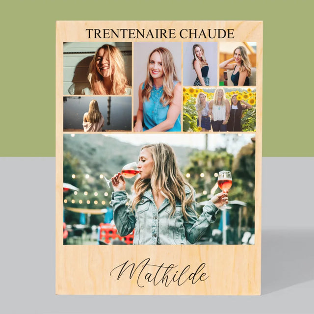 Le Collage Photo: Trentenaire Chaude - Impression Sur Bois