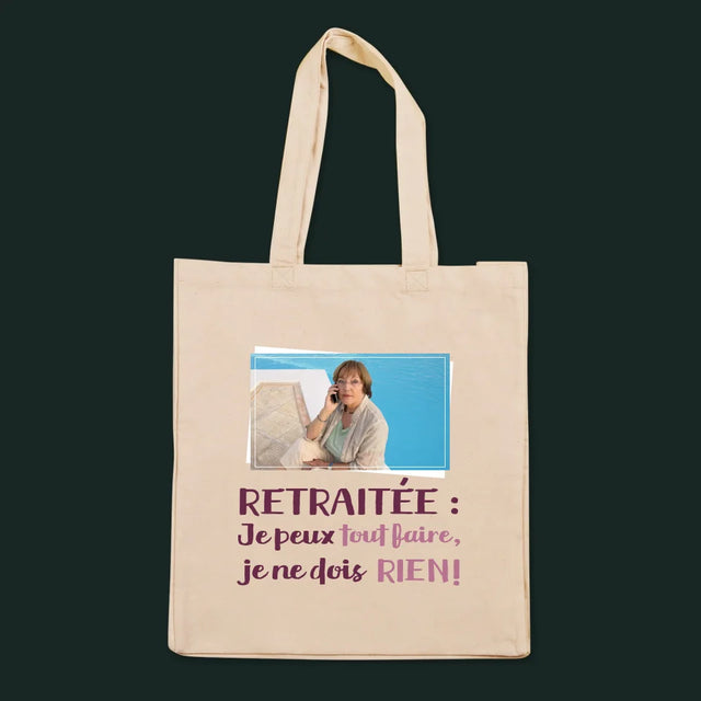 La Photo Et Un Texte: Retraitée, Je Peux Tout Faire - Sac En Toile