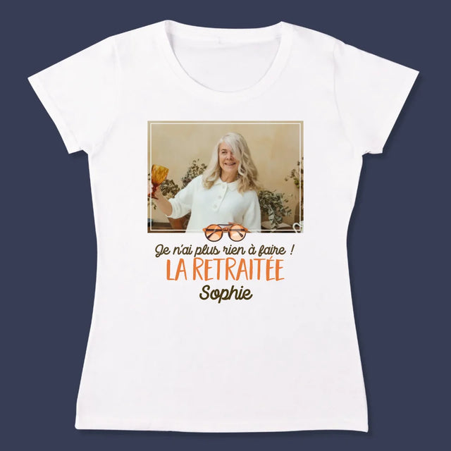 Photo Et Texte: Je Ne Dois Plus Rien ! La Retraité - T-Shirt Pour Femmes