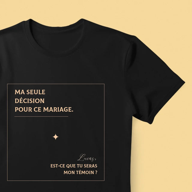 Le Prénom Et Un Texte: Ma Seule Décision - T-Shirt Pour Hommes