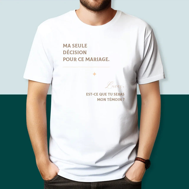 Le Prénom Et Un Texte: Ma Seule Décision - T-Shirt Pour Hommes