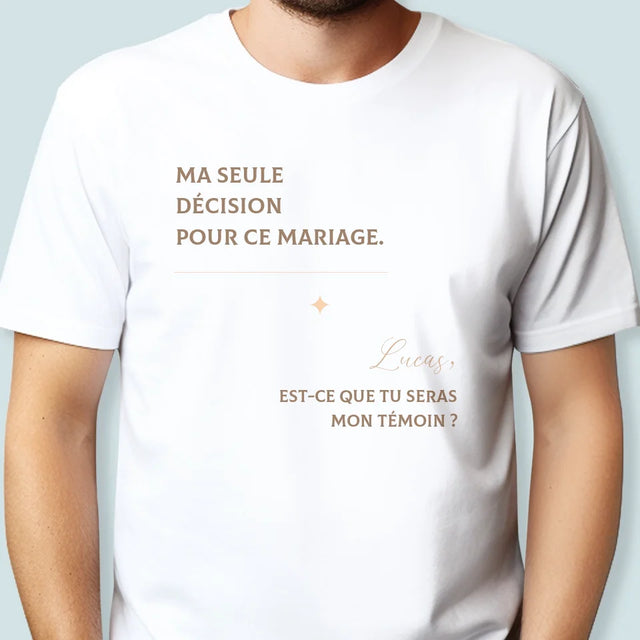 Le Prénom Et Un Texte: Ma Seule Décision - T-Shirt Pour Hommes