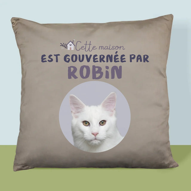 La Photo Et Un Texte: Cette Maison Est Gouvernée Par L'Animal - Coussin 