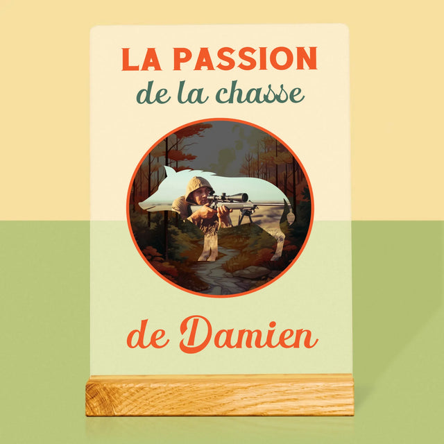 La Photo Et Un Texte: La Passion De La Chasse - Impression Sur Verre Acrylique 