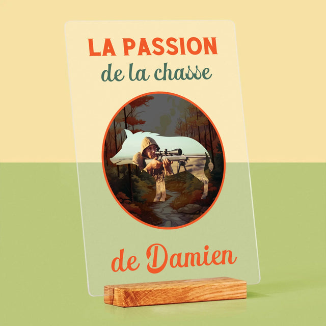 La Photo Et Un Texte: La Passion De La Chasse - Impression Sur Verre Acrylique 
