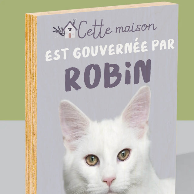 La Photo Et Un Texte: Cette Maison Est Gouvernée Par L'Animal - Impression Sur Bois 