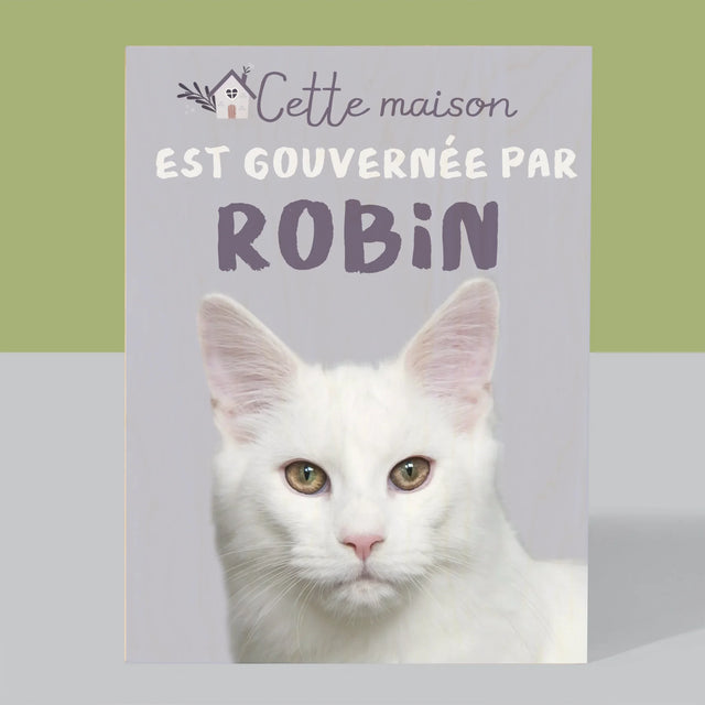 La Photo Et Un Texte: Cette Maison Est Gouvernée Par L'Animal - Impression Sur Bois 