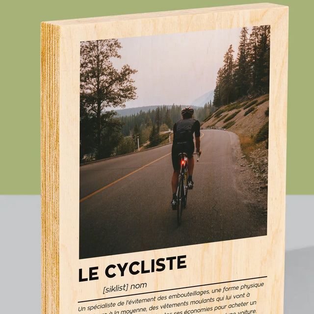 La Photo Et Un Texte: Cycliste - Définition - Impression Sur Bois 