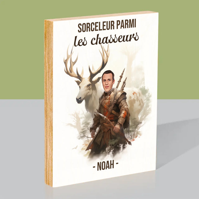 Ton Personnage: Sorceleur Parmi Les Chasseurs - Impression Sur Bois 