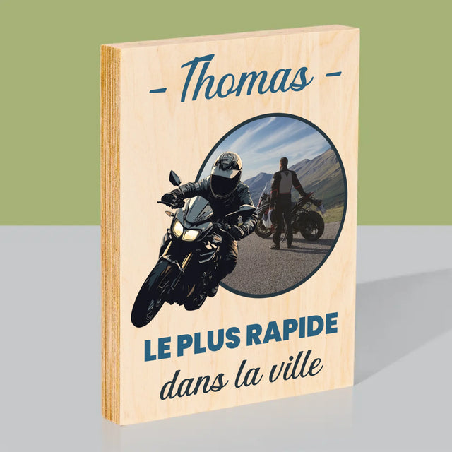 La Photo Et Un Texte: Le Plus Rapide Dans La Ville - Impression Sur Bois 