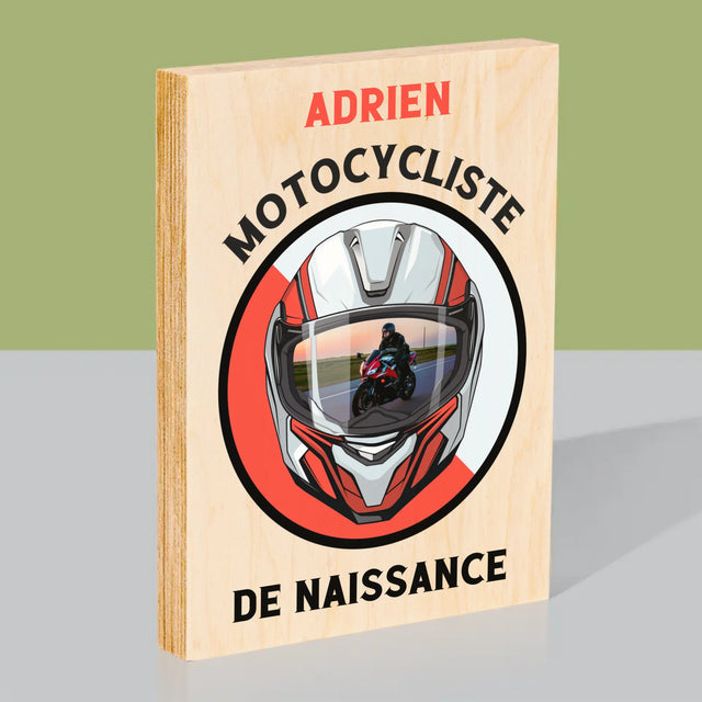 La Photo Et Un Texte: Motocycliste De Naissance - Impression Sur Bois 