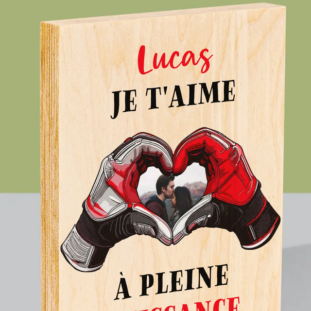 La Photo Et Un Texte: Je T'Aime À Pleine Puissance - Impression Sur Bois 