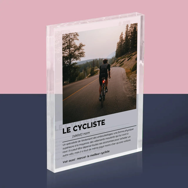 La Photo Et Un Texte: Cycliste - Définition - Bloc Acrylique 