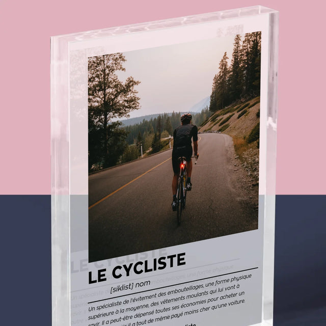La Photo Et Un Texte: Cycliste - Définition - Bloc Acrylique 